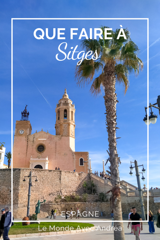 Visiter Sitges en 1 journée