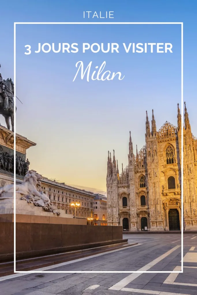 itinéraire pour visiter Milan en 3 jours - visiter l'italie